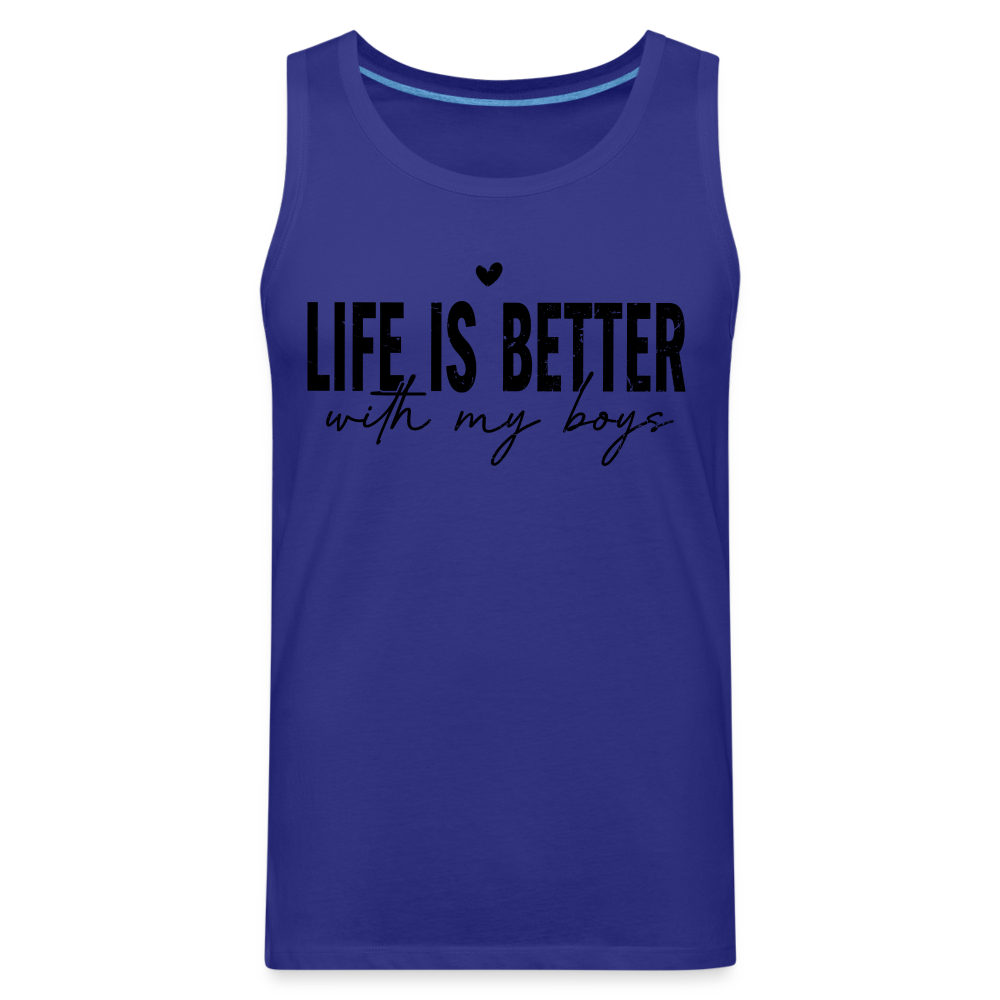 Life Is Better With My Boys - Men’s Premium Tank Top - royal blue