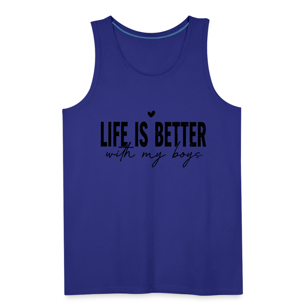 Life Is Better With My Boys - Men’s Premium Tank Top - royal blue