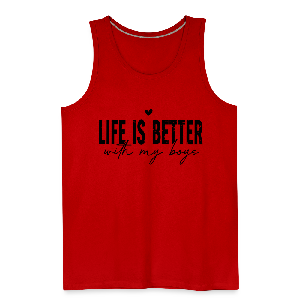 Life Is Better With My Boys - Men’s Premium Tank Top - red