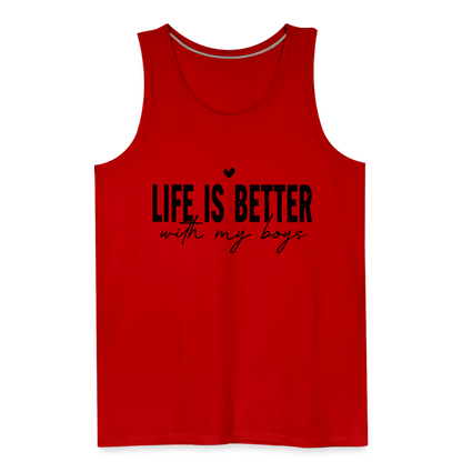 Life Is Better With My Boys - Men’s Premium Tank Top - red