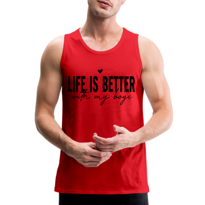 Life Is Better With My Boys - Men’s Premium Tank Top - red