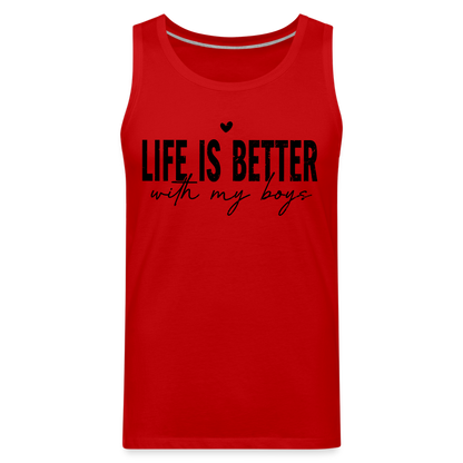 Life Is Better With My Boys - Men’s Premium Tank Top - red