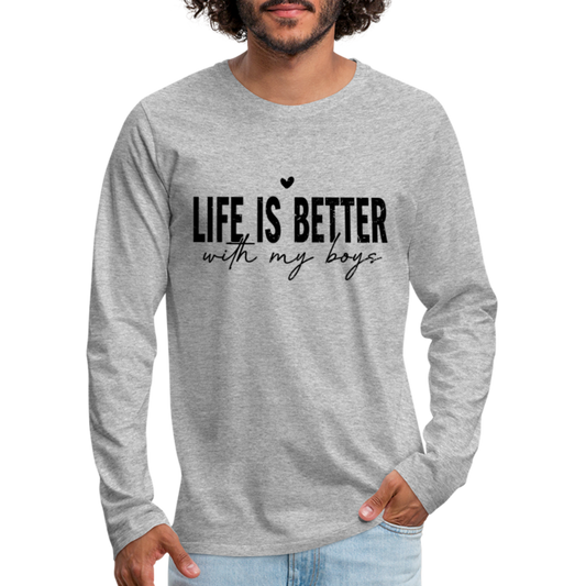 Life Is Better With My Boys - Men's Premium Long Sleeve T-Shirt - heather gray