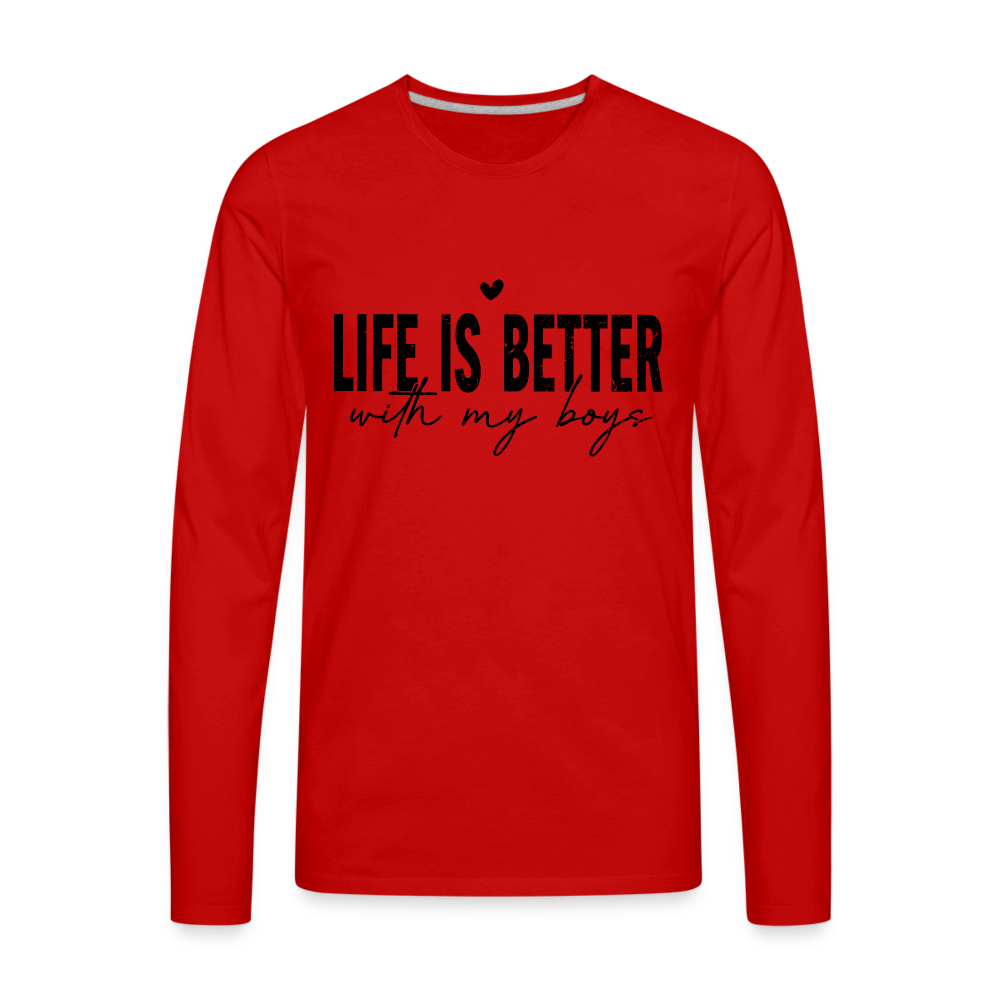 Life Is Better With My Boys - Men's Premium Long Sleeve T-Shirt - red