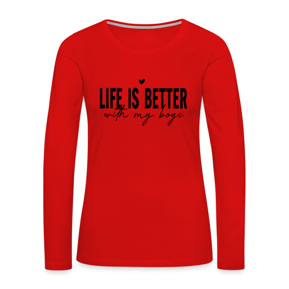 Life Is Better With My Boys - Women's Premium Long Sleeve T-Shirt - red