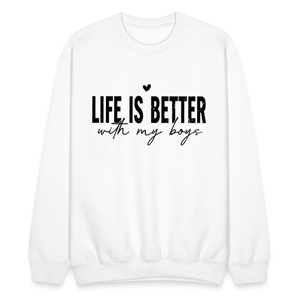 Life Is Better With My Boys - Sweatshirt (Unisex) - white