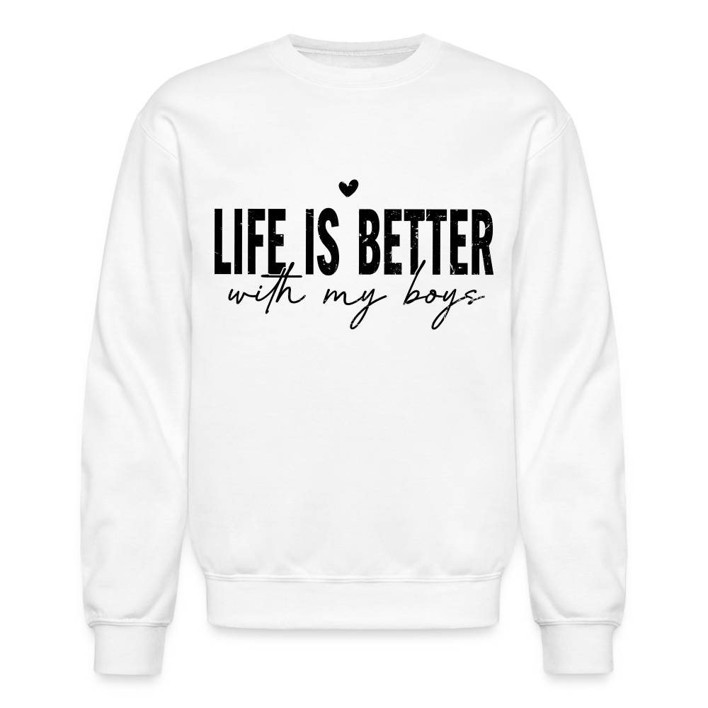Life Is Better With My Boys - Sweatshirt (Unisex) - white