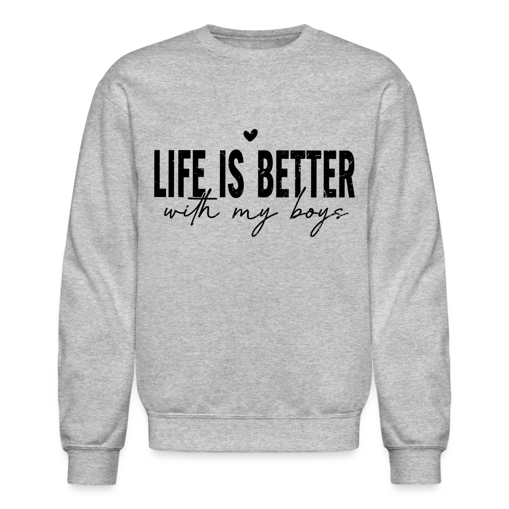 Life Is Better With My Boys - Sweatshirt (Unisex) - heather gray