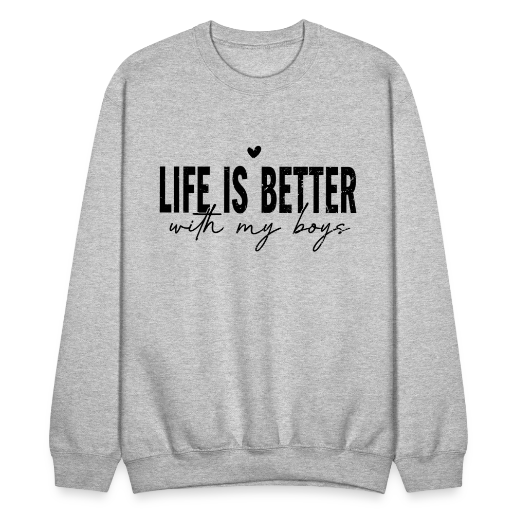 Life Is Better With My Boys - Sweatshirt (Unisex) - heather gray
