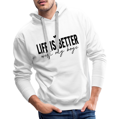 Life Is Better With My Boys - Men’s Premium Hoodie - white
