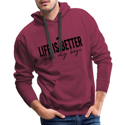 Life Is Better With My Boys - Men’s Premium Hoodie - burgundy