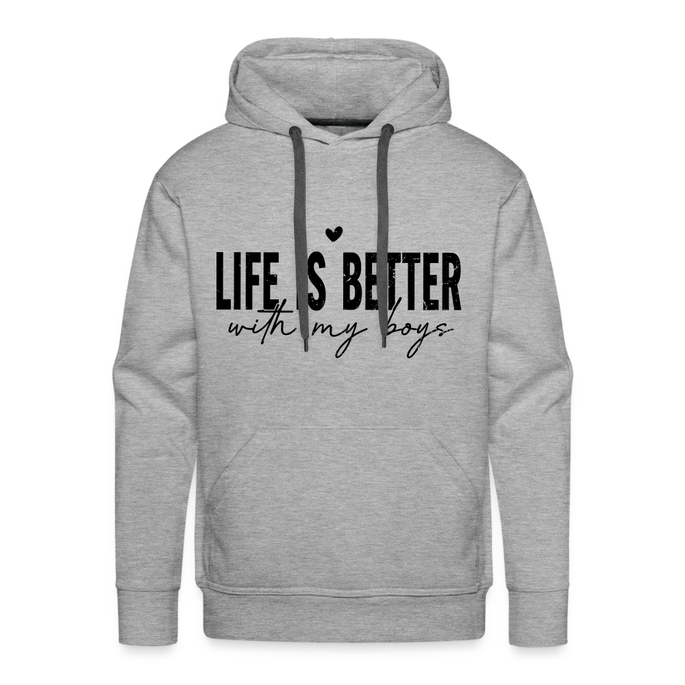 Life Is Better With My Boys - Men’s Premium Hoodie - heather grey