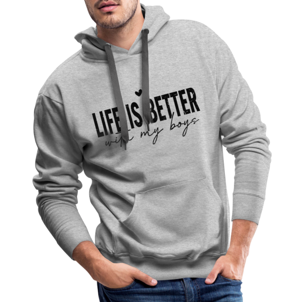Life Is Better With My Boys - Men’s Premium Hoodie - heather grey