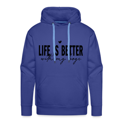 Life Is Better With My Boys - Men’s Premium Hoodie - royal blue