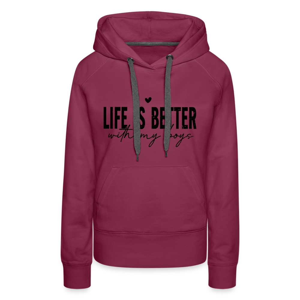 Life Is Better With My Boys - Women’s Premium Hoodie - burgundy