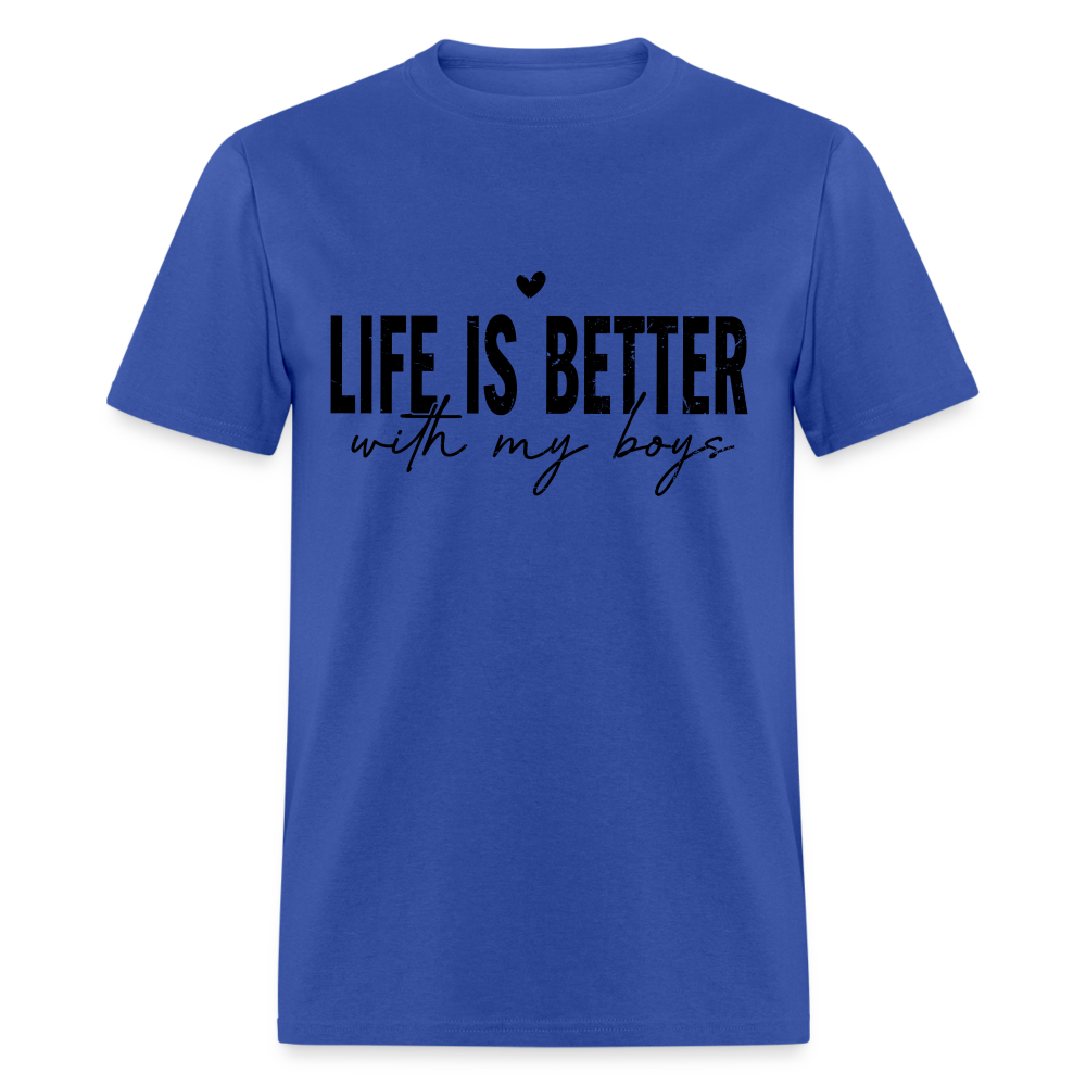 Life Is Better With My Boys - T-Shirt - royal blue