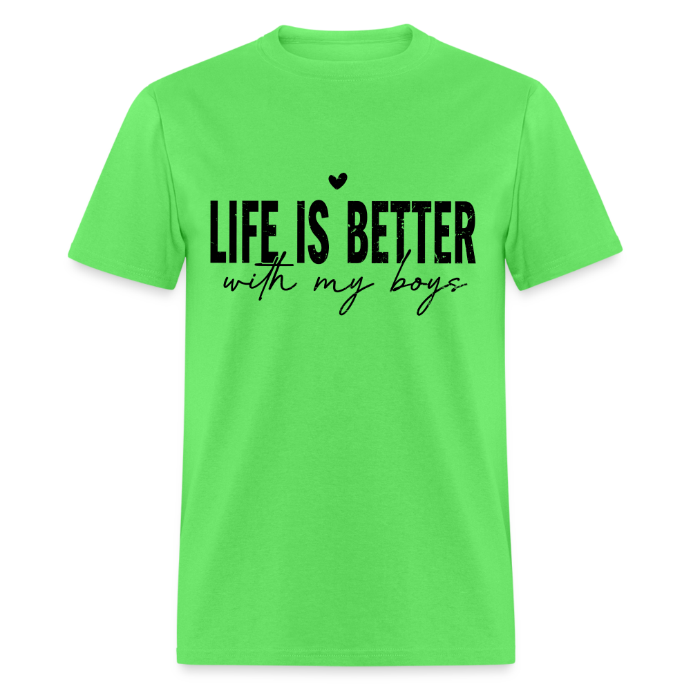 Life Is Better With My Boys - T-Shirt - kiwi