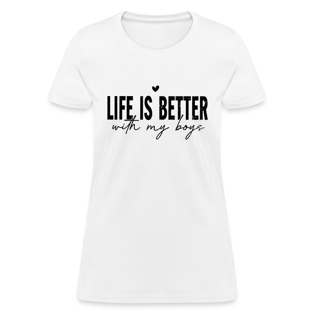 Life Is Better With My Boys - Women's T-Shirt - white