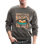 Some of Y'alls Biscuits Ain't Done in the Middle - Sweatshirt - asphalt gray