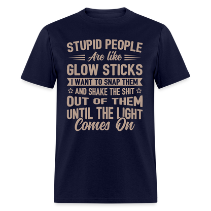 Stupid People are like Glow Sticks T-Shirt - navy