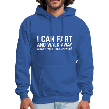 I Can Fart and Walk Away What's Your Superpower Hoodie - royal blue
