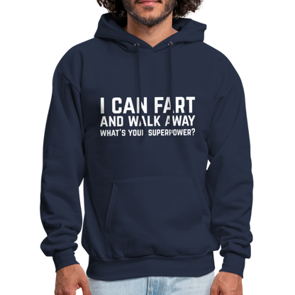 I Can Fart and Walk Away What's Your Superpower Hoodie - navy