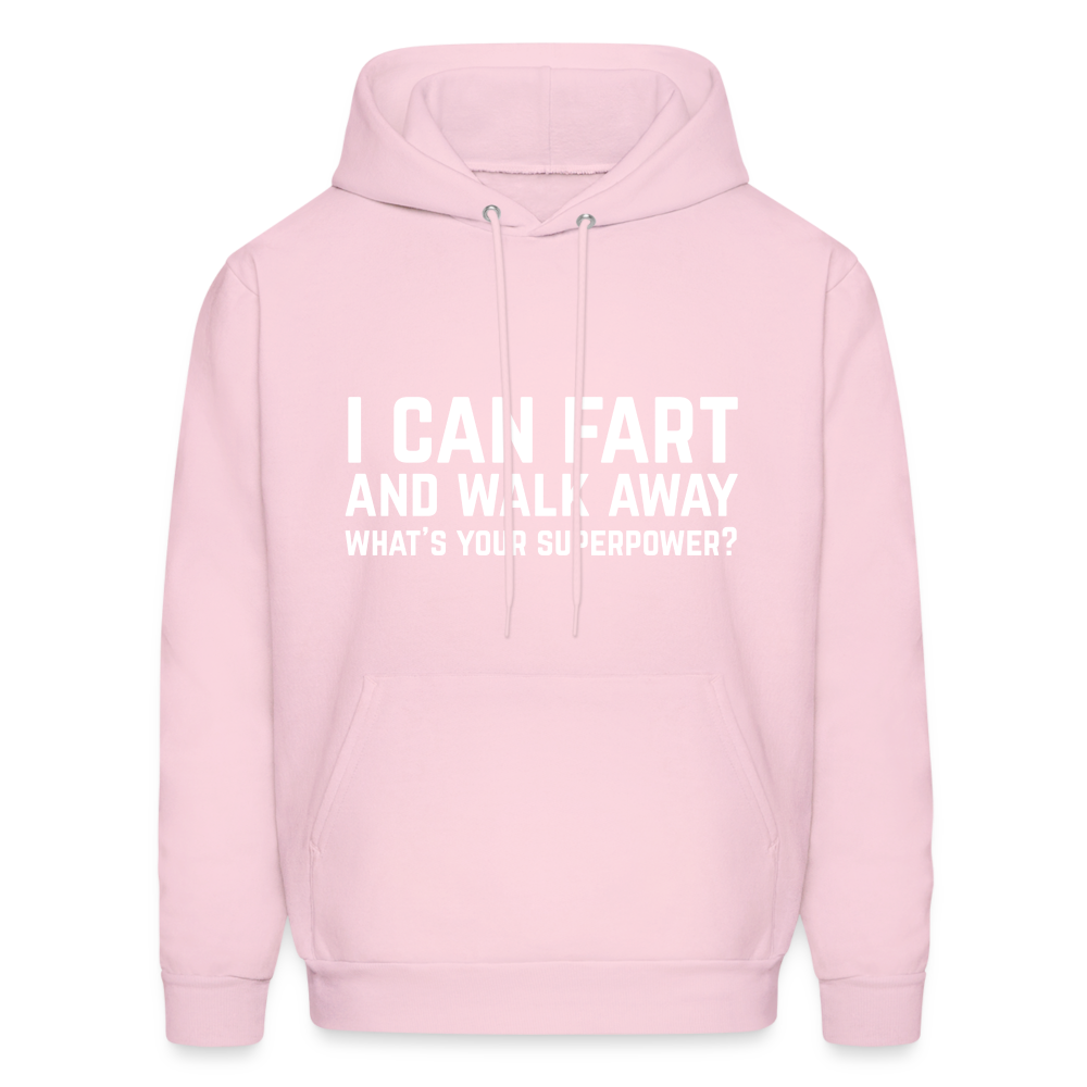 I Can Fart and Walk Away What's Your Superpower Hoodie - pale pink