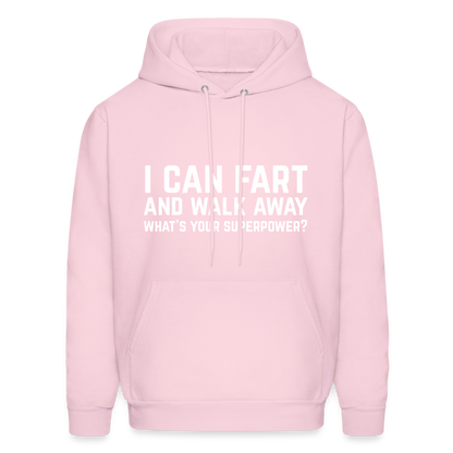 I Can Fart and Walk Away What's Your Superpower Hoodie - pale pink