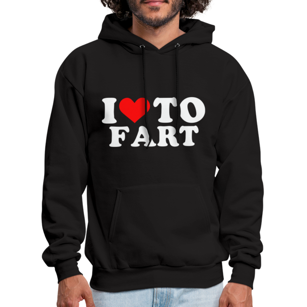 I Love To Fart (Unisex) Hoodie - black