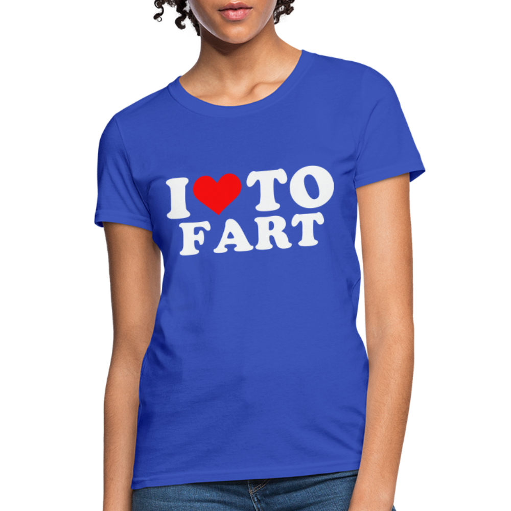 I Love To Fart Women's T-Shirt - royal blue