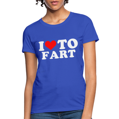 I Love To Fart Women's T-Shirt - royal blue