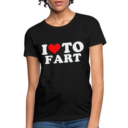 I Love To Fart Women's T-Shirt - black