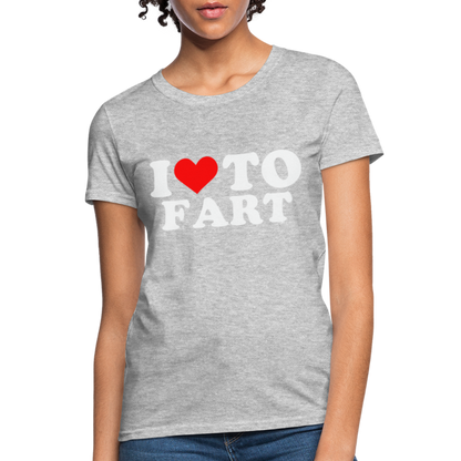 I Love To Fart Women's T-Shirt - heather gray