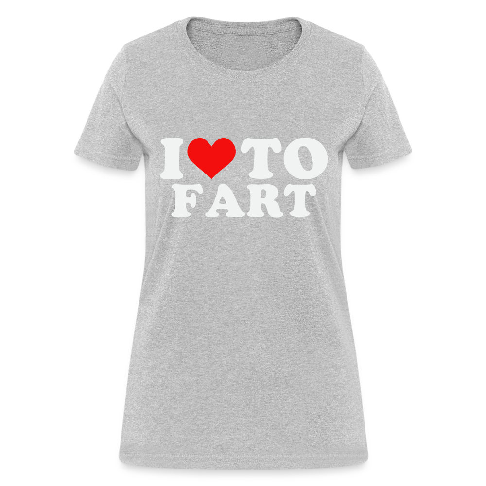 I Love To Fart Women's T-Shirt - heather gray