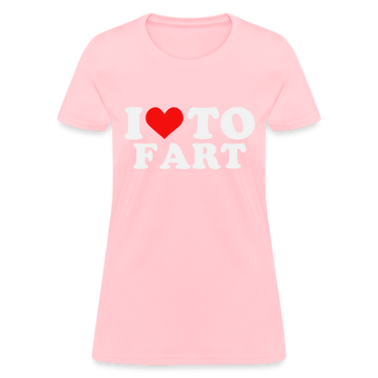 I Love To Fart Women's T-Shirt - pink