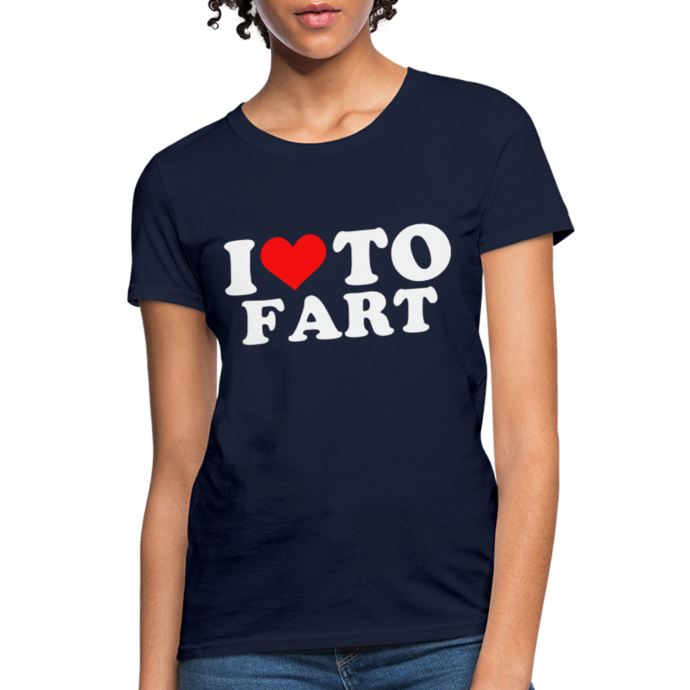 I Love To Fart Women's T-Shirt - navy