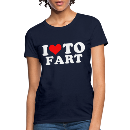 I Love To Fart Women's T-Shirt - navy