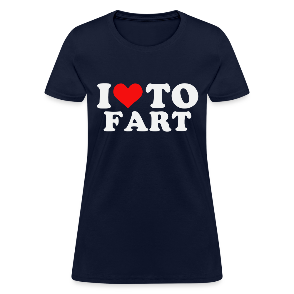 I Love To Fart Women's T-Shirt - navy