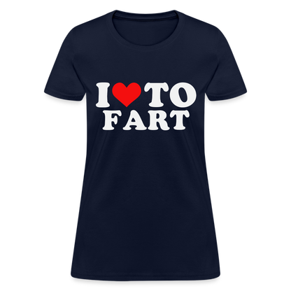 I Love To Fart Women's T-Shirt - navy