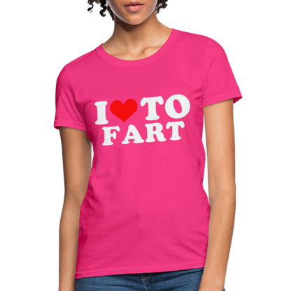 I Love To Fart Women's T-Shirt - fuchsia