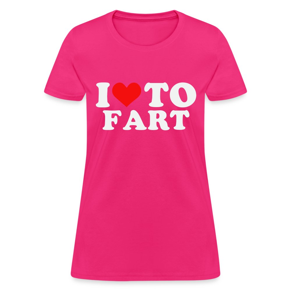 I Love To Fart Women's T-Shirt - fuchsia