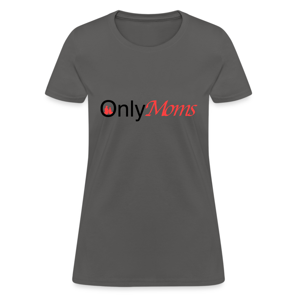 OnlyMoms (Women's T-Shirt) - charcoal