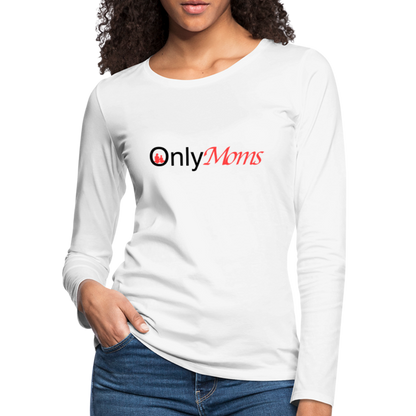 OnlyMoms - Premium Long Sleeve T-Shirt - white