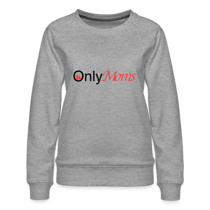 OnlyMoms - Premium Sweatshirt - heather grey