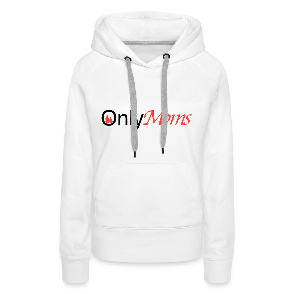 OnlyMoms - Premium Hoodie - white