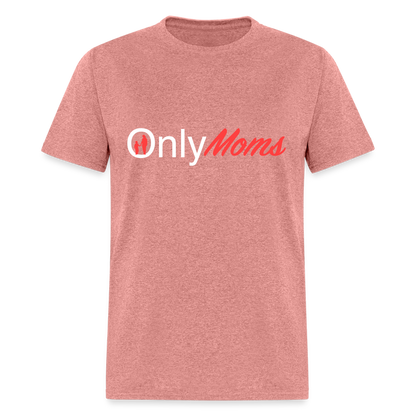 OnlyMoms Classic T-Shirt (White and Pink Letters) - heather mauve