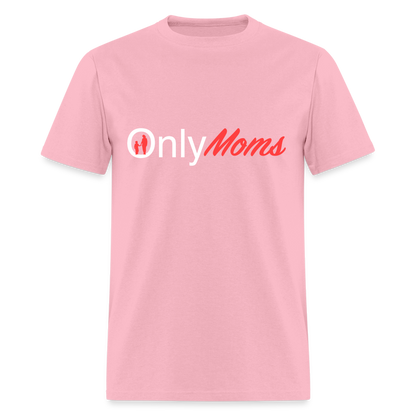 OnlyMoms Classic T-Shirt (White and Pink Letters) - pink