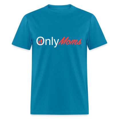 OnlyMoms Classic T-Shirt (White and Pink Letters) - turquoise