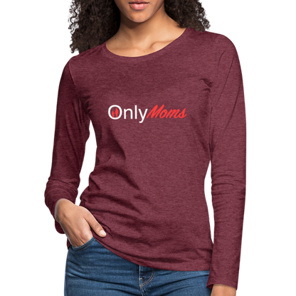 OnlyMoms Premium Long Sleeve T-Shirt (White and Pink Letters) - heather burgundy