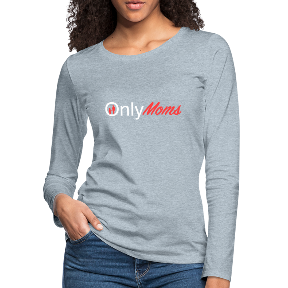 OnlyMoms Premium Long Sleeve T-Shirt (White and Pink Letters) - heather ice blue